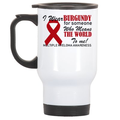 I Wear Burgundy Multiple Myeloma  Stainless Steel Travel Mug