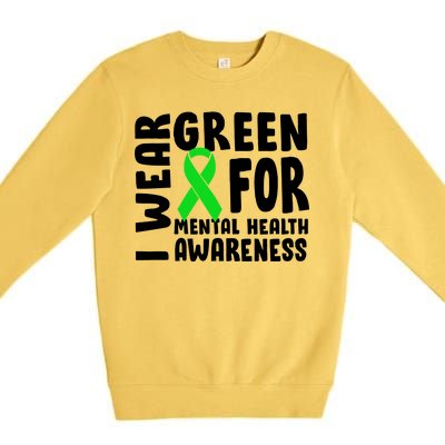 I Wear Green For Mental Health Awareness Premium Crewneck Sweatshirt