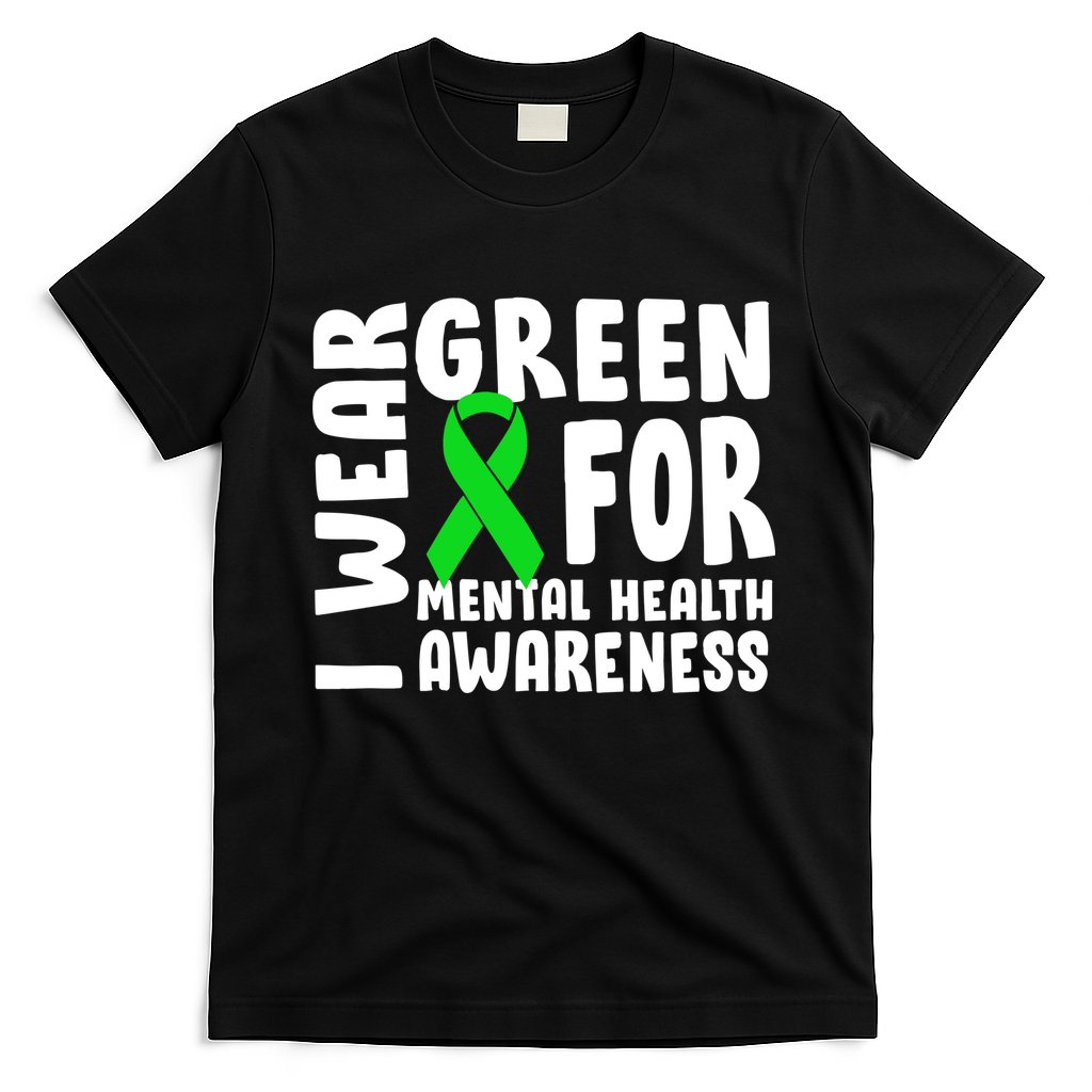 I Wear Green For Mental Health Awareness T-Shirt