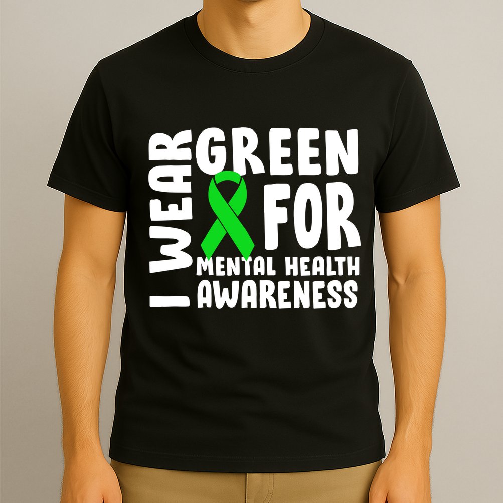 I Wear Green For Mental Health Awareness T-Shirt
