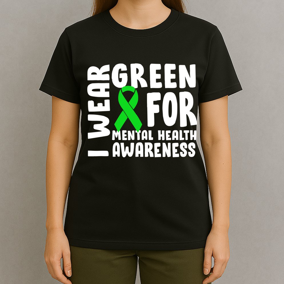 I Wear Green For Mental Health Awareness T-Shirt