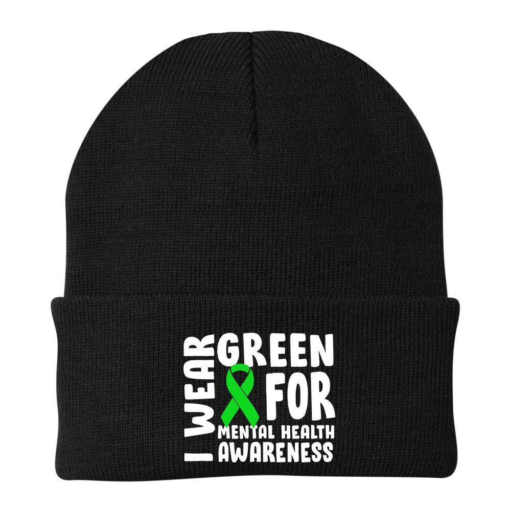 I Wear Green For Mental Health Awareness Beanie
