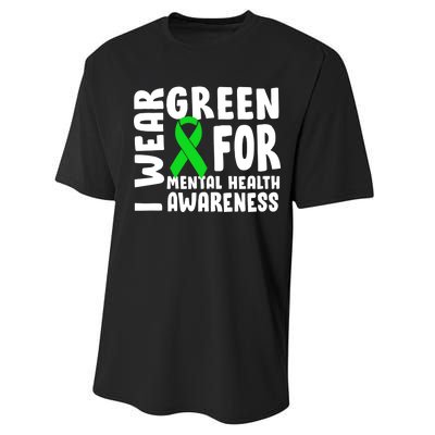 I Wear Green For Mental Health Awareness Performance Sprint T-Shirt