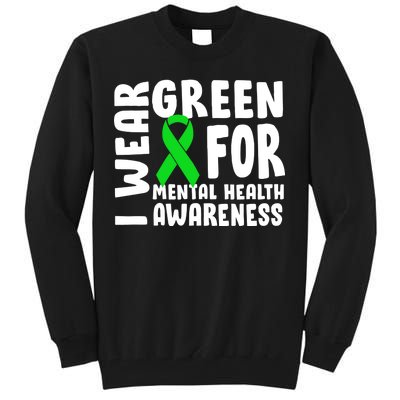 I Wear Green For Mental Health Awareness Tall Sweatshirt