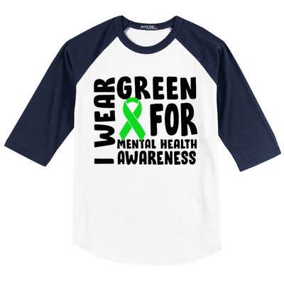 I Wear Green For Mental Health Awareness Baseball Sleeve Shirt