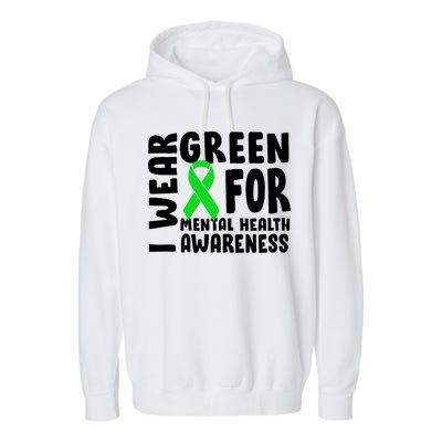 I Wear Green For Mental Health Awareness Garment-Dyed Fleece Hoodie