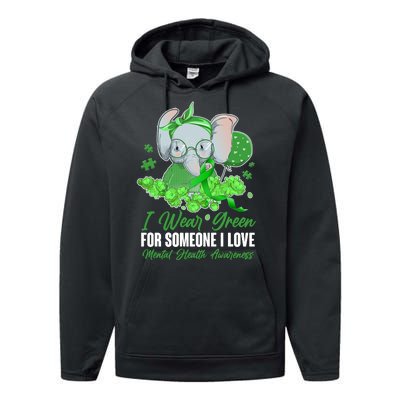 I Wear Green For Someone I Love Mental Health Awareness Performance Fleece Hoodie