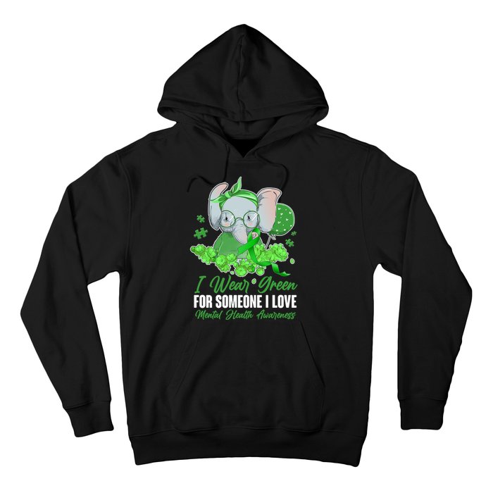 I Wear Green For Someone I Love Mental Health Awareness Hoodie