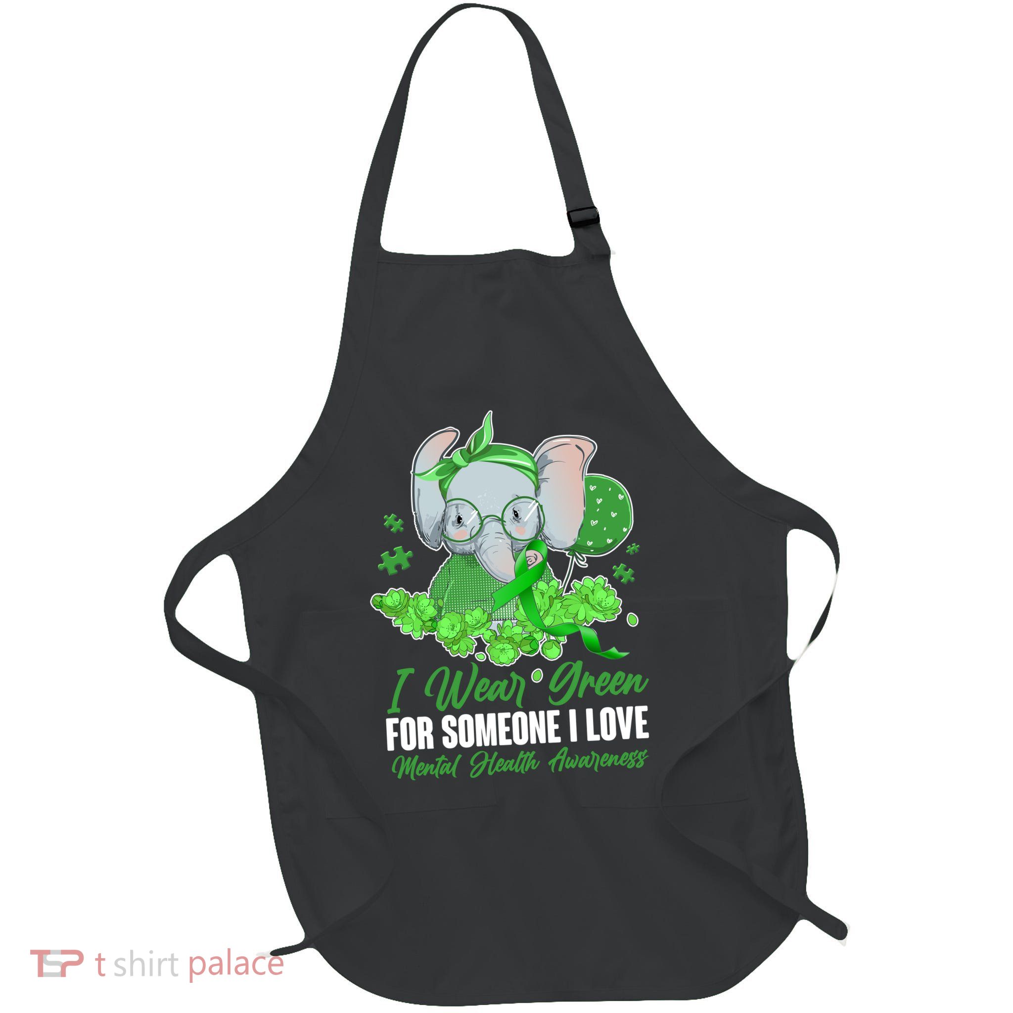 I Wear Green For Someone I Love Mental Health Awareness Full-Length Apron With Pockets