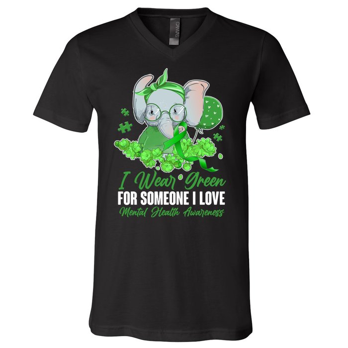 I Wear Green For Someone I Love Mental Health Awareness V-Neck T-Shirt