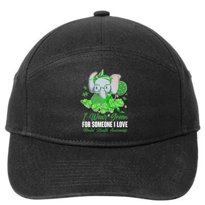 I Wear Green For Someone I Love Mental Health Awareness 7-Panel Snapback Hat