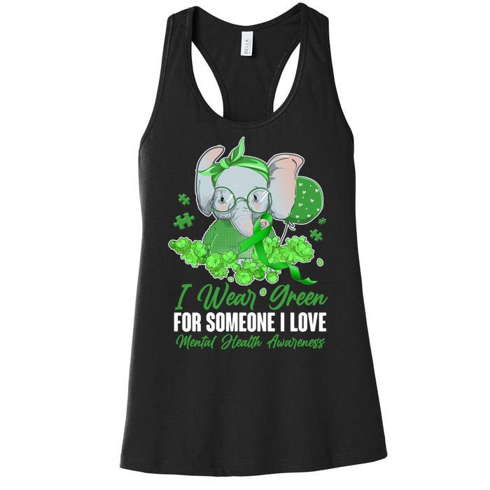 I Wear Green For Someone I Love Mental Health Awareness Women's Racerback Tank