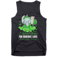 I Wear Green For Someone I Love Mental Health Awareness Tank Top