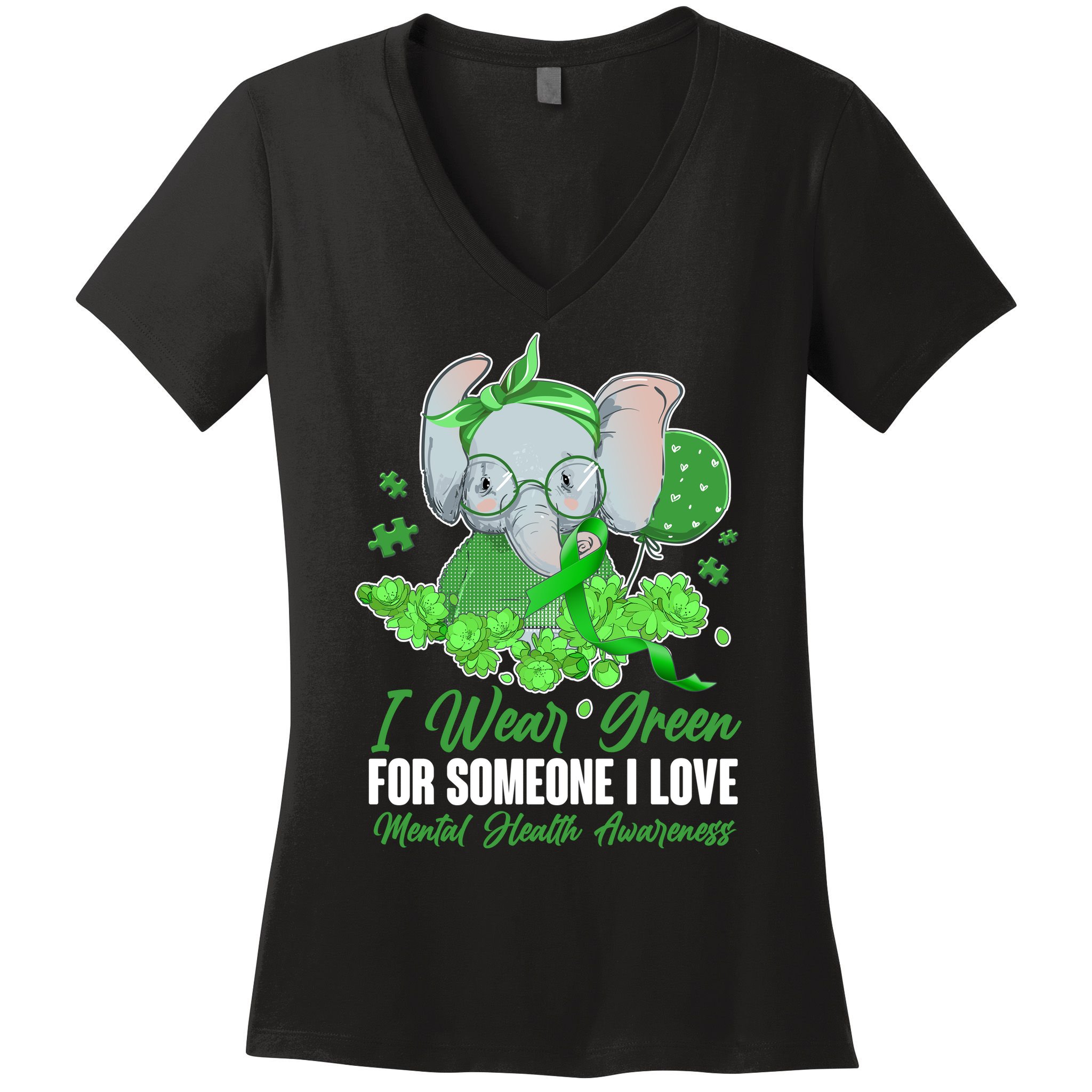 I Wear Green For Someone I Love Mental Health Awareness Women's V-Neck T-Shirt