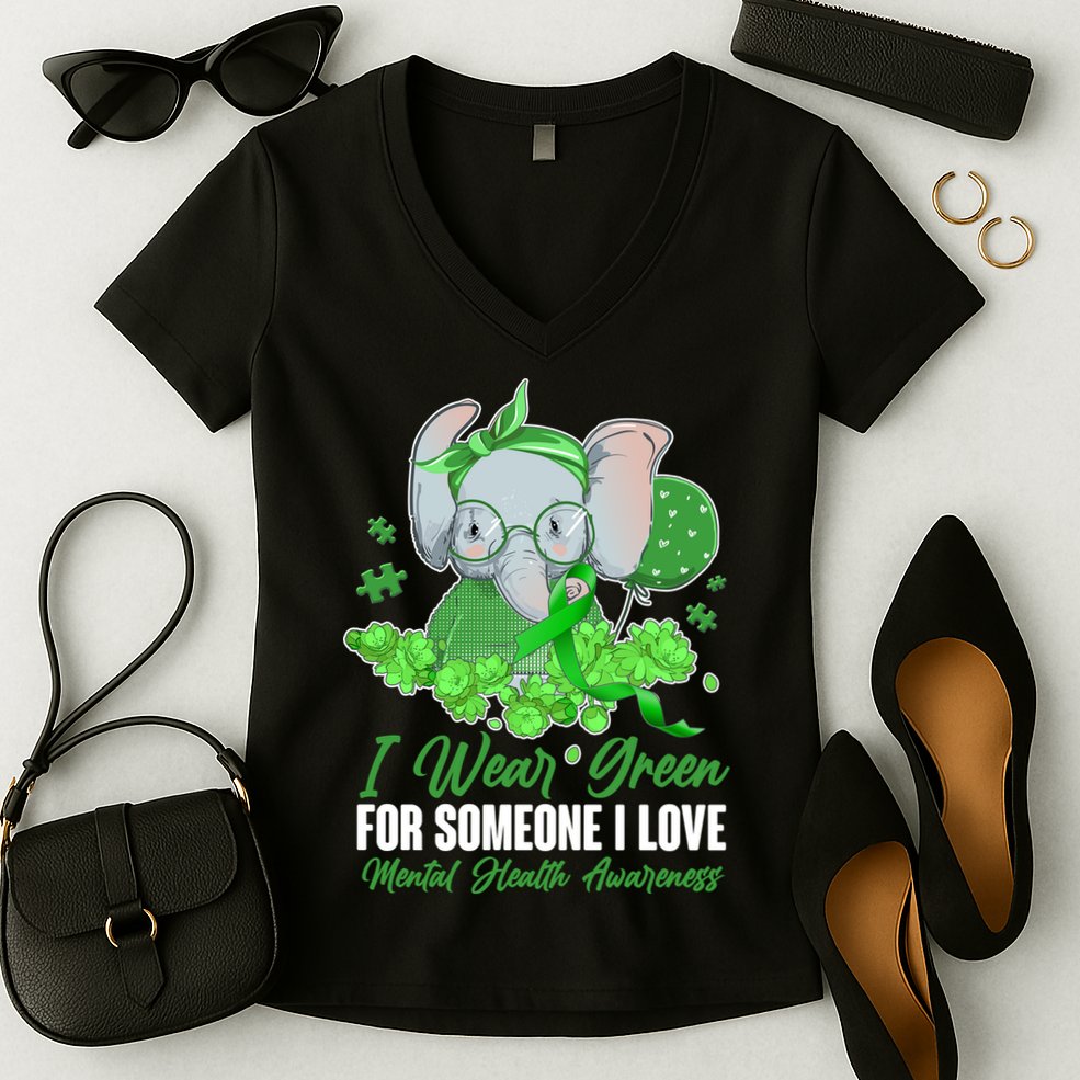I Wear Green For Someone I Love Mental Health Awareness Women's V-Neck T-Shirt