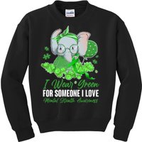 I Wear Green For Someone I Love Mental Health Awareness Kids Sweatshirt