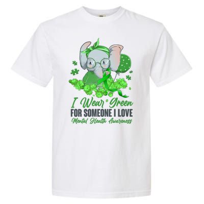 I Wear Green For Someone I Love Mental Health Awareness Garment-Dyed Heavyweight T-Shirt