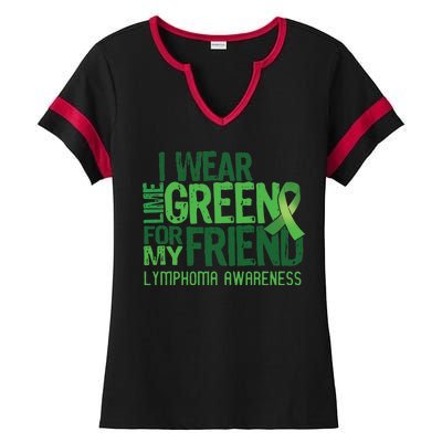 I Wear Lime Green For My Friend Lymphoma Awareness Ladies Halftime Notch Neck Tee