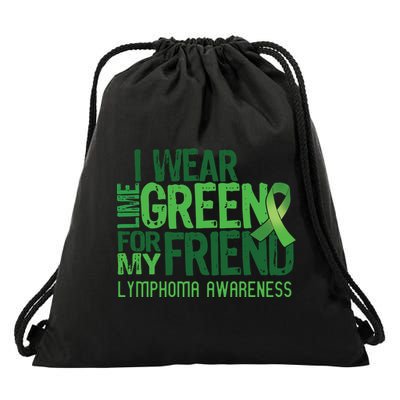 I Wear Lime Green For My Friend Lymphoma Awareness Drawstring Bag