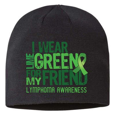 I Wear Lime Green For My Friend Lymphoma Awareness Sustainable Beanie