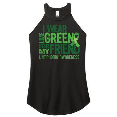 I Wear Lime Green For My Friend Lymphoma Awareness Women’s Perfect Tri Rocker Tank