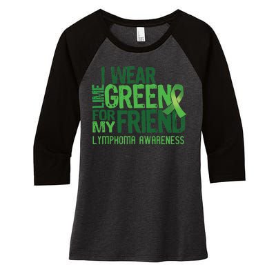 I Wear Lime Green For My Friend Lymphoma Awareness Women's Tri-Blend 3/4-Sleeve Raglan Shirt