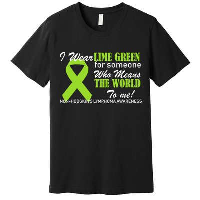 I Wear Lime Green Non-Hodgkin's Lymphoma Premium T-Shirt