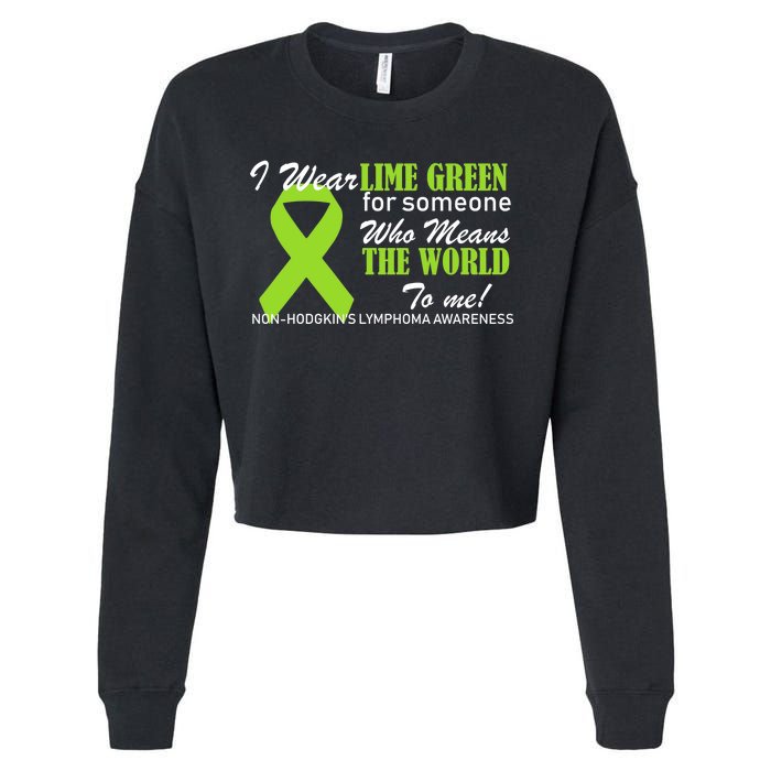 I Wear Lime Green Non-Hodgkin's Lymphoma Cropped Pullover Crew