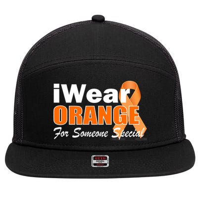 I Wear Orange For Someone I Love Leukemia 7 Panel Mesh Trucker Snapback Hat