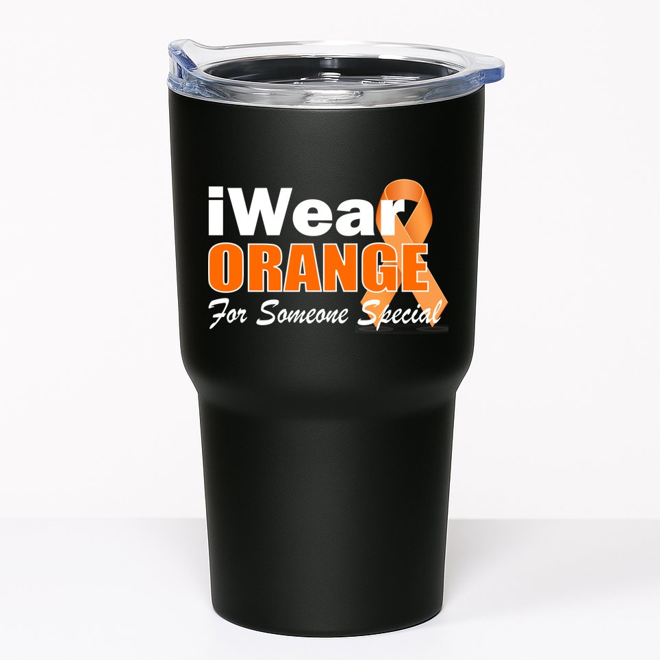I Wear Orange For Someone I Love Leukemia Tumbler