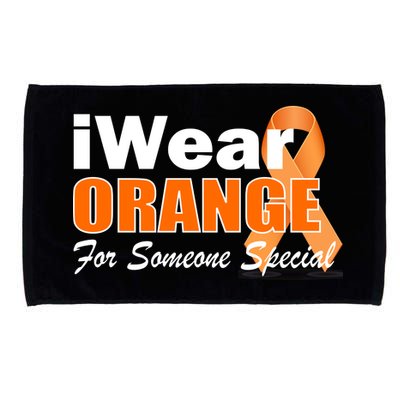 I Wear Orange For Someone I Love Leukemia Microfiber Hand Towel