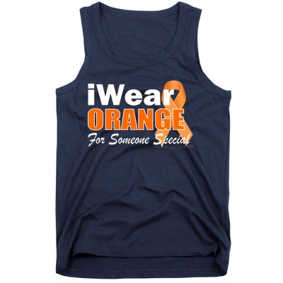 I Wear Orange For Someone I Love Leukemia Tank Top