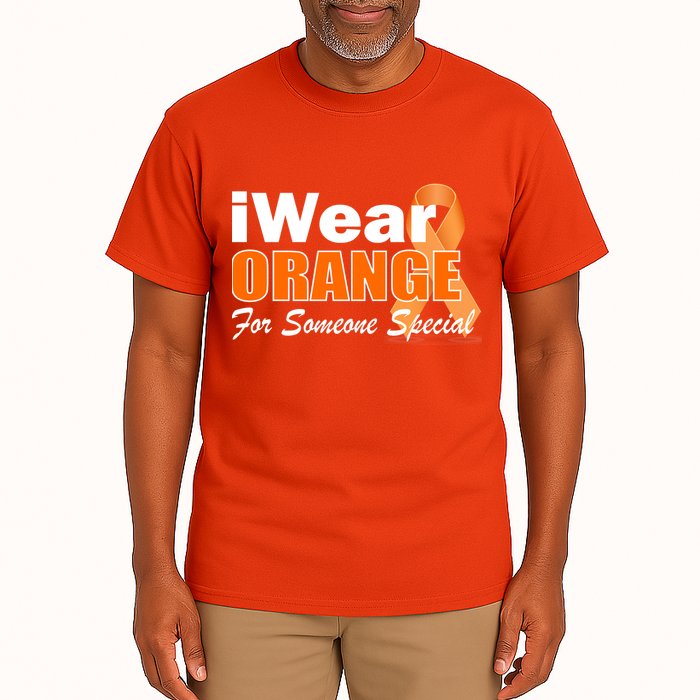I Wear Orange For Someone I Love Leukemia Tall T-Shirt