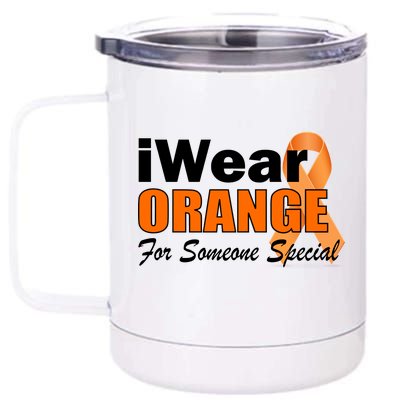 I Wear Orange For Someone I Love Leukemia 12 oz Stainless Steel Tumbler Cup