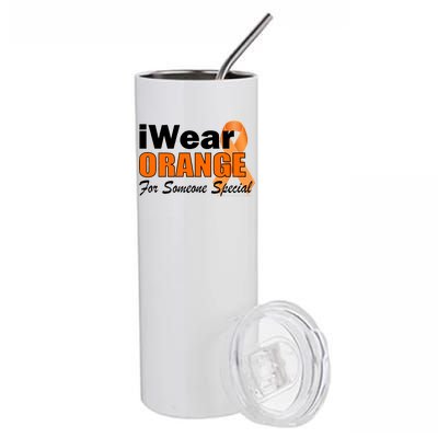 I Wear Orange For Someone I Love Leukemia Stainless Steel Tumbler