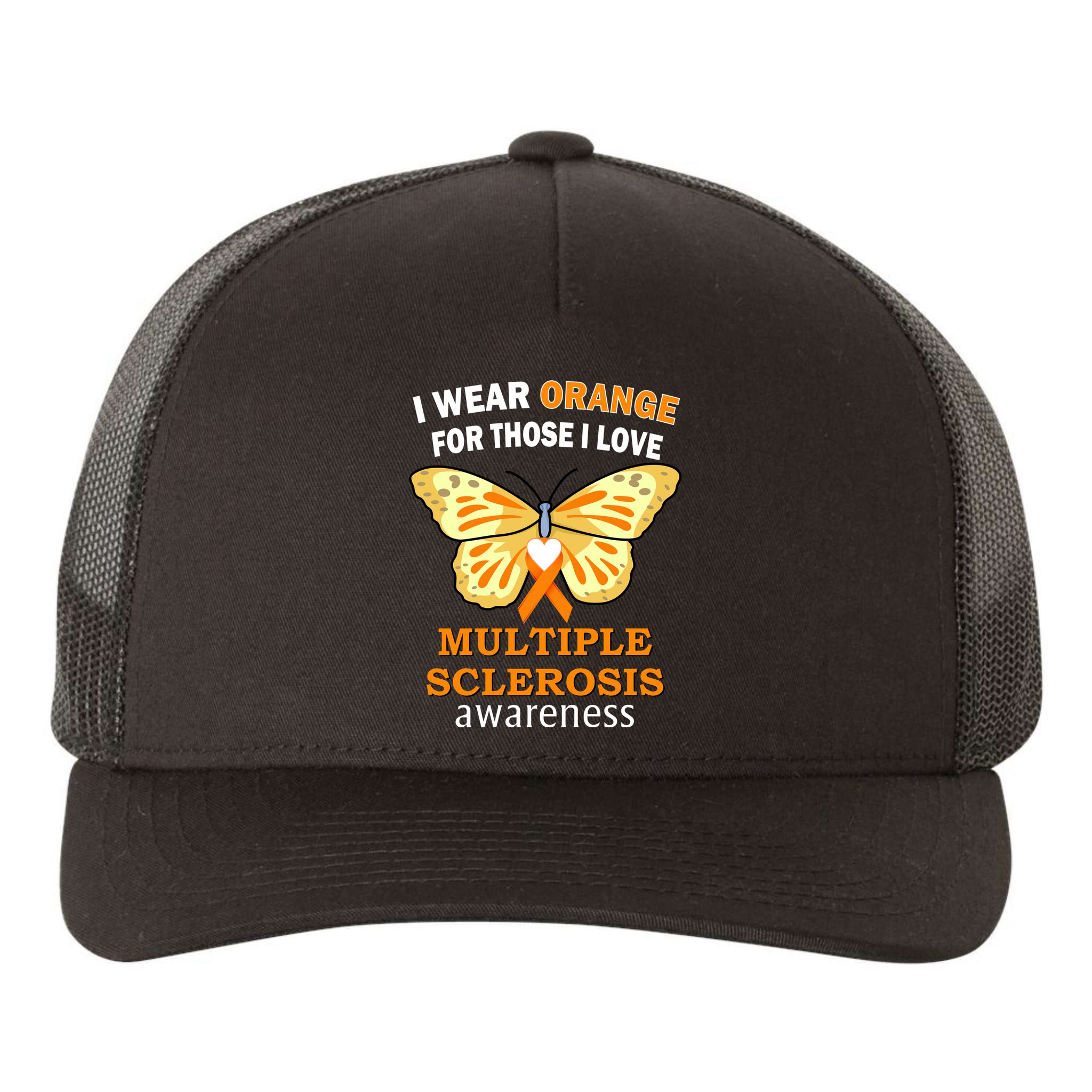 I Wear Orange For Those I Love MS Multiple Sclerosis Yupoong Adult 5-Panel Trucker Hat