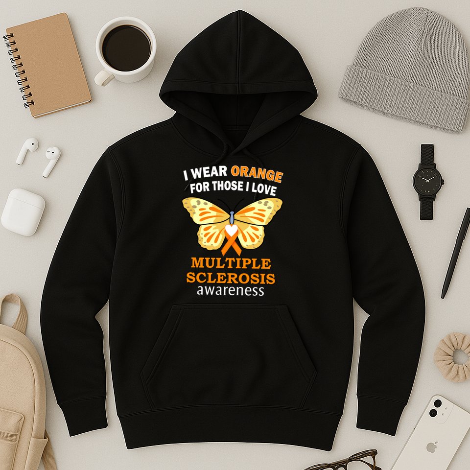 I Wear Orange For Those I Love MS Multiple Sclerosis Hoodie