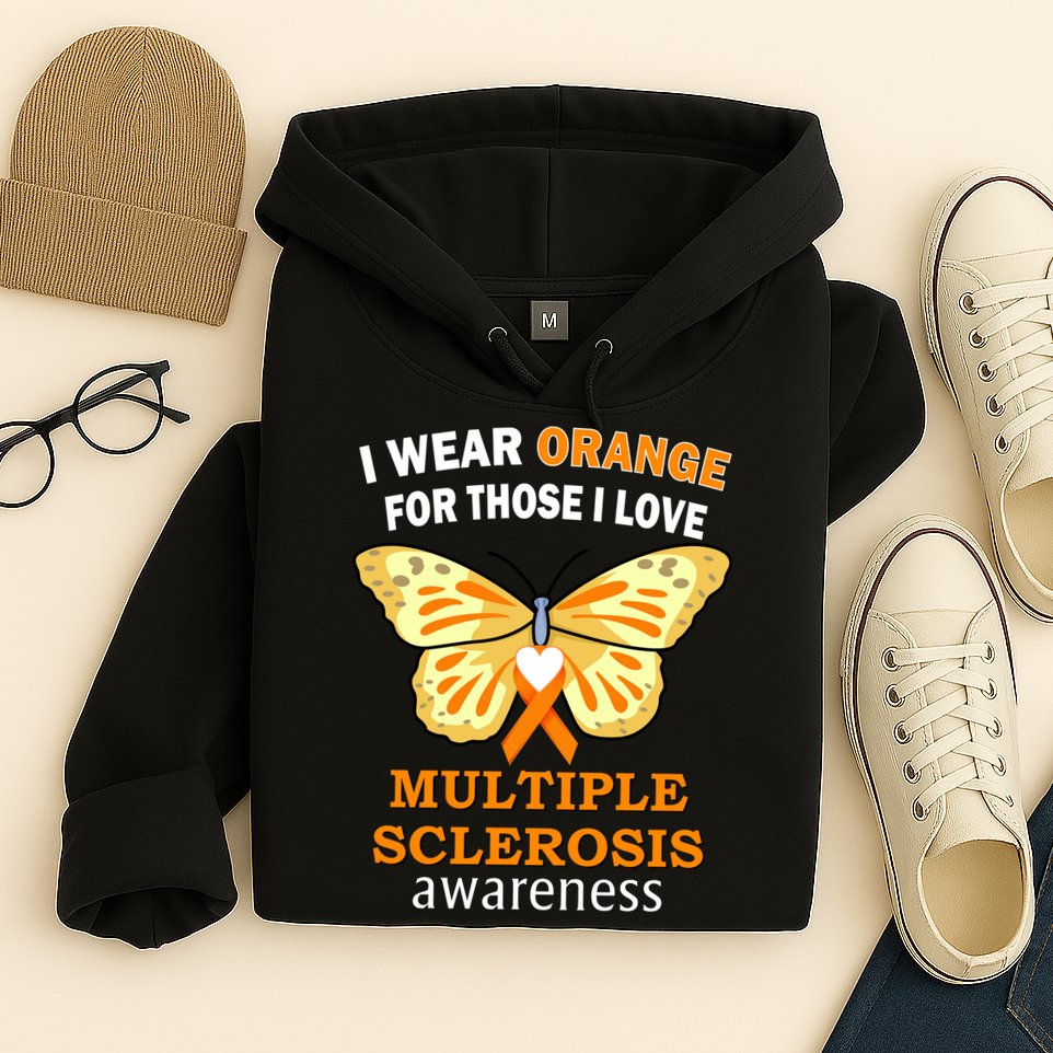 I Wear Orange For Those I Love MS Multiple Sclerosis Hoodie
