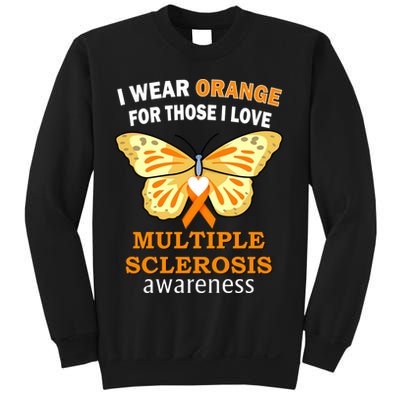 I Wear Orange For Those I Love MS Multiple Sclerosis Sweatshirt