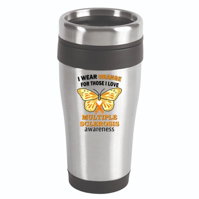 I Wear Orange For Those I Love MS Multiple Sclerosis 16oz Travel Tumbler