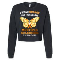 I Wear Orange For Those I Love MS Multiple Sclerosis Cropped Pullover Crew