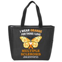 I Wear Orange For Those I Love MS Multiple Sclerosis Zip Tote Bag
