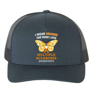 I Wear Orange For Those I Love MS Multiple Sclerosis Yupoong Adult 5-Panel Trucker Hat