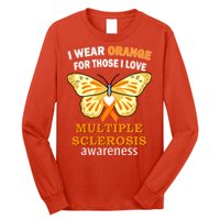I Wear Orange For Those I Love MS Multiple Sclerosis Long Sleeve Shirt