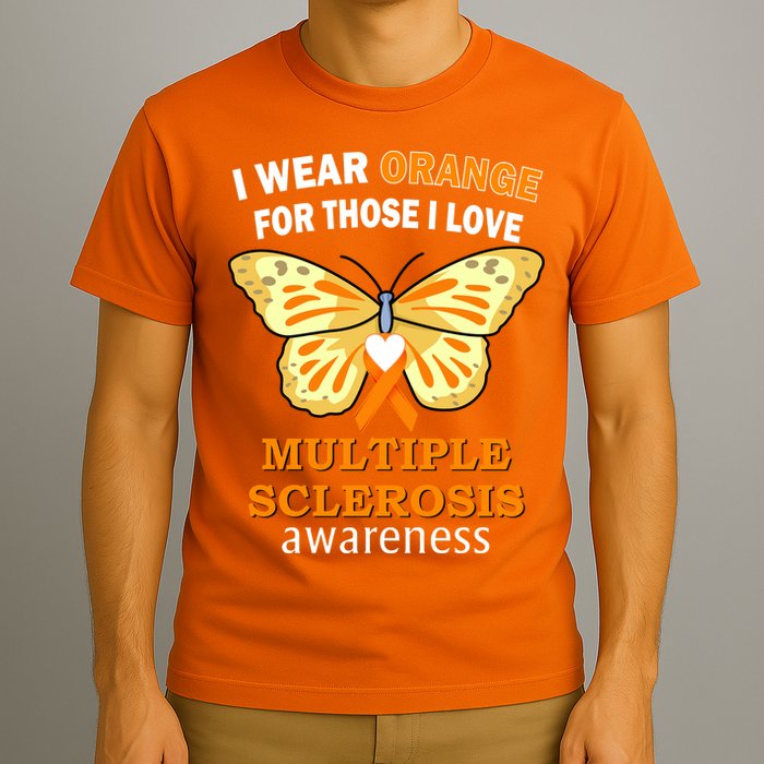 I Wear Orange For Those I Love MS Multiple Sclerosis T-Shirt