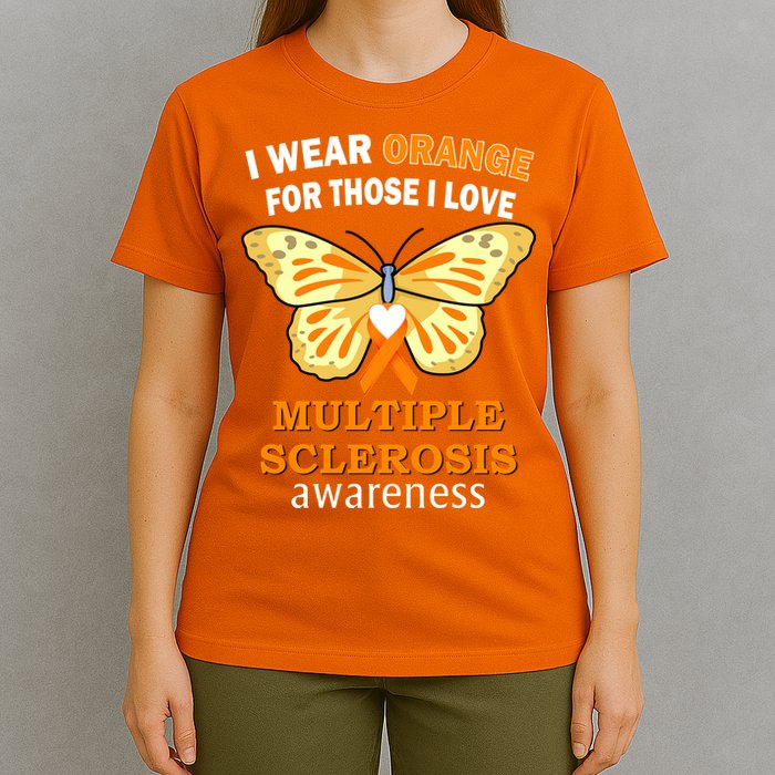 I Wear Orange For Those I Love MS Multiple Sclerosis T-Shirt