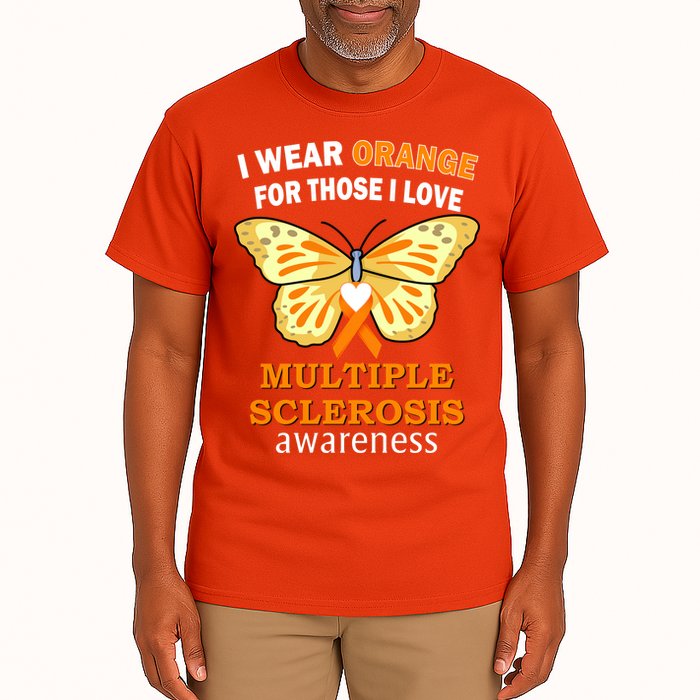 I Wear Orange For Those I Love MS Multiple Sclerosis Tall T-Shirt
