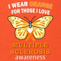 I Wear Orange For Those I Love MS Multiple Sclerosis Tall T-Shirt