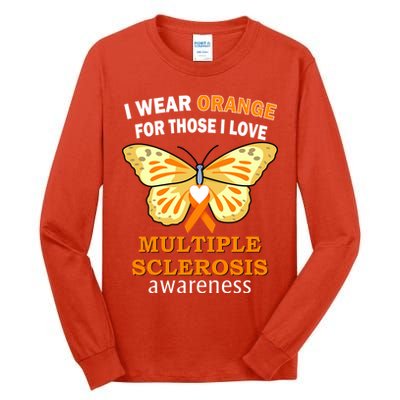 I Wear Orange For Those I Love MS Multiple Sclerosis Tall Long Sleeve T-Shirt