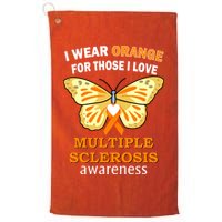 I Wear Orange For Those I Love MS Multiple Sclerosis Golf Towel